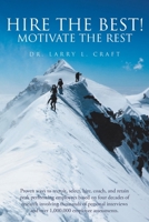 Hire the Best!: Motivate the Rest 1662401930 Book Cover