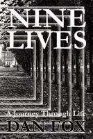 Nine Lives A Journey through Life 1905553692 Book Cover