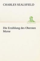 Die Erzahlung Des Obersten Morse 9925001935 Book Cover