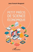 Petit précis de science économique (French Edition) 2343189404 Book Cover