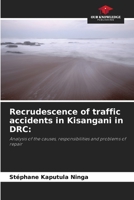 Recrudescence of traffic accidents in Kisangani in DRC:: Analysis of the causes, responsibilities and problems of repair 6205901692 Book Cover