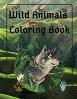 Wild Animals Coloring Book 1716398398 Book Cover