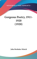 Gorgeous Poetry, 1911-1920 1164148648 Book Cover