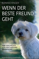 Wenn der beste Freund geht: Eine Geschichte von Abschied und Erinnerung (German Edition) B0FJ1JWDWQ Book Cover