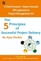 The 5 Principles of Successful Project Delivery 9390251400 Book Cover