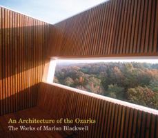 An Architecture of the Ozarks: The Works of Marlon Blackwell B004GUMLAC Book Cover