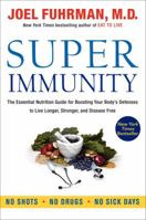 Super Immunity: The Essential Nutrition Guide for Boosting Our Body's Defenses to Live Longer. Stronger. and Disease Free: A Breakthrough Program to ... to Live Longer. Stronger. and Disease Free by J 0062080644 Book Cover