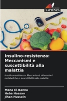 Insulino-resistenza: Meccanismi e suscettibilità alla malattia (Italian Edition) 6209506607 Book Cover