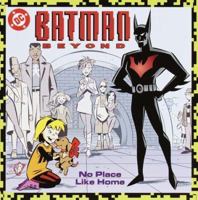 Batman Beyond: No Place Like Home (Pictureback(R)) 0375806520 Book Cover