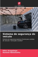 Sistema de segurança do veículo: Sistema de segurança passiva frontal para colisões de veículos "conceção e análise" (Portuguese Edition) 6208776740 Book Cover