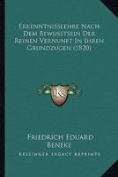 Erkenntnisslehre Nach Dem Bewusstsein Der Reinen Vernunft in Ihren Grundzugen (1820) 0274769549 Book Cover