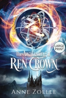 The Awakening of Ren Crown - Large Print Paperback 1954593317 Book Cover