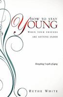 HOW TO STAY YOUNG 1609579437 Book Cover