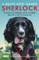 Sherlock: The Fire Brigade Dog 1787460835 Book Cover
