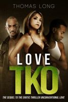 Love TKO (Unconventional Love) (Volume 2) 0971553025 Book Cover