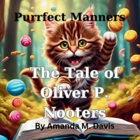 Purrfect Manners the Tale of Oliver P. Nooters 1967665117 Book Cover