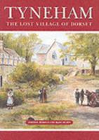 Tyneham: The Lost Village of Dorset 1841143227 Book Cover