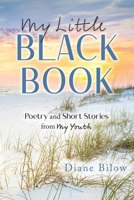 My Little Black Book: Poetry and Short Stories from My Youth B0CLTH57WS Book Cover