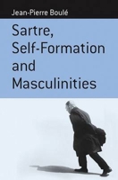 Sartre Self-formation And Masculinities (Monographs in French Studies) 1571817433 Book Cover