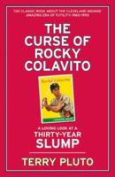 Curse of Rocky Colavito: A Loving Look at a Thirty-year Slump 0684804158 Book Cover