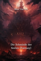 Die Schmiede der Seelen (Fantasy) B0CS1HGDD4 Book Cover