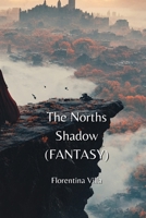 The Norths Shadow (FANTASY) B0DPPKGFR7 Book Cover