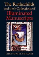 Rothschilds and their Collections of Illuminated Manuscripts (British Library) 0712348972 Book Cover