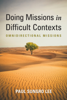 Doing Missions in Difficult Contexts 1666731978 Book Cover