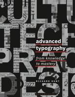 Advanced Typography: From Knowledge to Mastery 1350055913 Book Cover
