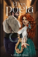 El rey poeta (Spanish Edition) B0FC65T16T Book Cover