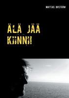 Älä jää kiinni!: Tositarina peliriippuvuudesta 9528005268 Book Cover