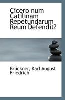 Cicero num Catilinam Repetundarum Reum Defendit? 1110803435 Book Cover