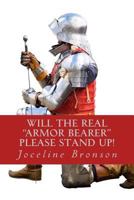 Will the Real Armorbearer Please Stand Up! 1469959704 Book Cover
