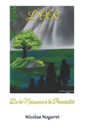 L'OR: De la Naissance à la Parentalité (French Edition) B0FNRKQ9QV Book Cover
