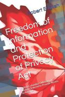 Freedom of Information and Protection of Privacy Act: British Columbia's Ministry of Justice Ordered to Provide Access to Records 1791612326 Book Cover