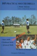 105 Practical Soccer Drills: The History of Olympic Soccer (Soccer for Everyone Series) 0967672015 Book Cover