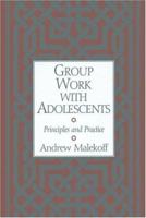 Group Work with Adolescents: Principles and Practice