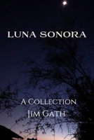 Luna Sonora: A Collection 0999456210 Book Cover