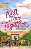 Knit Two Together (Harlequin Next) 0373881304 Book Cover