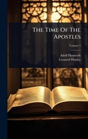 The Time Of The Apostles 1024852083 Book Cover