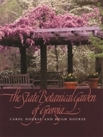 The State Botanical Garden of Georgia 0820323276 Book Cover