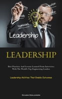Leadership: Best Practices And Lessons Learned From Interviews With The World's Top Engineering Leaders 1837874891 Book Cover