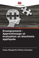 Enseignement - Apprentissage et évaluation en biochimie appliquée (French Edition) 6206943550 Book Cover