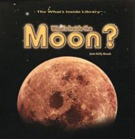 What's Inside the Moon? (What's Inside) 0823952827 Book Cover