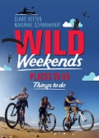 Wild Weekends South Africa: Places to Go, Things to Do 1920434488 Book Cover