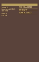 The Collected Works of John W. Tukey: Volume VII: Factorial and ANOVA, 1949-1962 0534051049 Book Cover