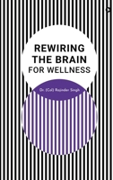 Rewiring the Brain for Wellness B0FSYHS1Y4 Book Cover