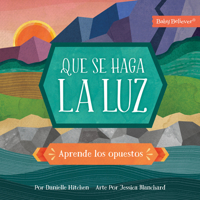 Que se haga la luz: Aprende los opuestos (Let There Be Light) (Spanish Edition) 1430087668 Book Cover