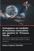 Sviluppare un modello di business innovativo per gestire la "Finanza Verde" (Italian Edition) 6208138124 Book Cover