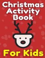 Christmas Activity Book For Kids: Many Pages Coloring Book, Mazes, Wordsearch & Sudoku B08P3PTCXZ Book Cover